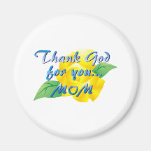 Thank God for you, Mum Fridge Magnet
