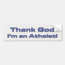 Thank God I'm An Atheist Bumper Stickers