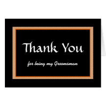 Thank You, for being my Groomsman Greeting Cards