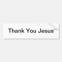 Thank You Jesus Bumper Sticker