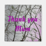Thank You Mum Magnet