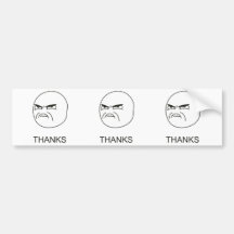 Thanks Meme - Bumper Sticker