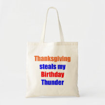 Thanksgiving Birthday Thunder Bag