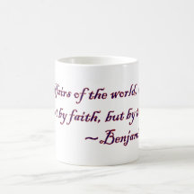 The Affairs of the World (Ben Franklin quote) Mugs
