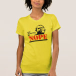 THE AUDACITY OF NOPE T-SHIRT