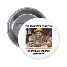 The Beaneater (1580-1590) By Annibale Carracci Pinback Button