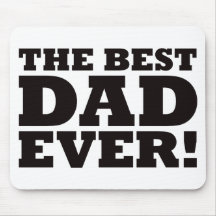 The Best Dad Ever Mouse Pad