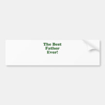 The Best Father Ever Bumper Sticker