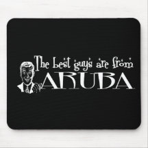 The Best Girls are from Aruba Mouse Pads