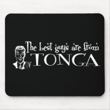 The Best Girls are from Tonga Mousepads
