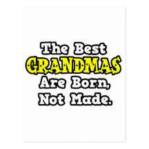 The Best Grandmas Are Born, Not Made Postcard