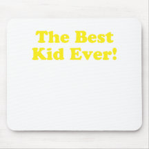 The Best Kid Ever Mouse Pads