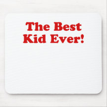 The Best Kid Ever Mousepads