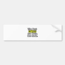 The Best Uncles Are Born, Not Made Bumper Stickers