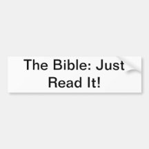 The Bible: Just read It! Bumper Stickers