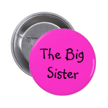 The Big Sister Pinback Button