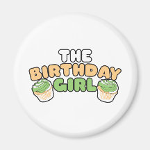 The Birthday Girl Refrigerator Magnet