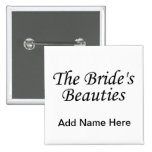The Brides Beauties Button