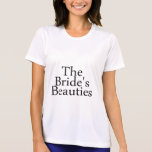 The Brides Beauties T-shirt
