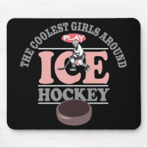 The Coolest Girls Around Play Ice Hockey Mouse Pad