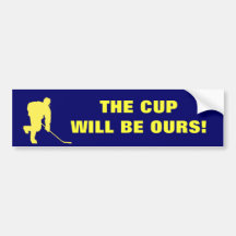 THE CUP WILL BE OURS! BUMPER STICKER