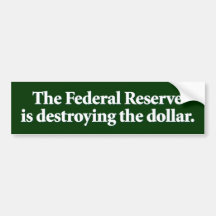 The Federal Reserve Bumper Sticker