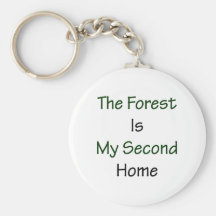 The Forest Is My Second Home Key Chain