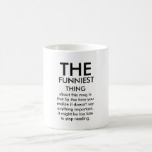 THE FUNNIEST THING MUGS