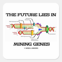 The Future Lies In Mining Genes (DNA Replication) Stickers
