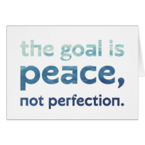 The Goal is Peace, Not Perfection. cards