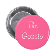 "The Gossip" Pin