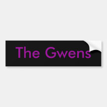 the gwens bumper sticker