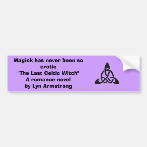 The Last Celtic Witch Bumper Sticker 2