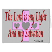The lord is my light and salvation--Religous Gifts Greeting Card