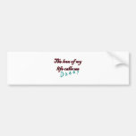 The Love of my Life Calls Me Daddy Bumper Sticker