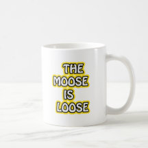The Moose is Loose Mug