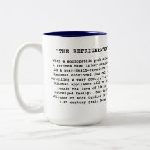 The NEWEST design promoting "The Refrigerator" Coffee Mugs