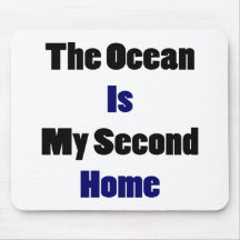 The Oceans Is My Second Home Mousepads