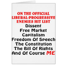 The Official Liberal-Progressive Enemies Hit List Greeting Cards
