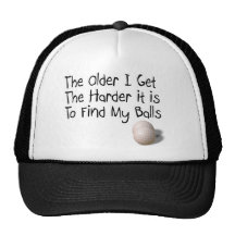 The older I get Hats