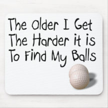 The older I get Mouse Pad