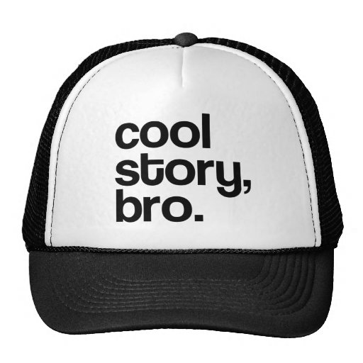 THE ORIGINAL COOL STORY BRO HAT
