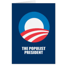 THE POPULIST PRESIDENT CARD