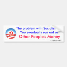 The problem with Socialism Bumper Stickers