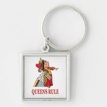The Queen of Hearts says "Queens Rule" Key Chains