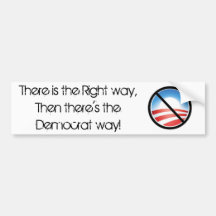 The Right way,Then there's... Bumper Stickers