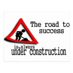 The road to success is always under construction postcard