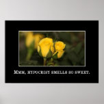 The sweet, sweet smell of hypocrisy [XL] Print