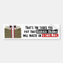 The Taxes You'll Pay Bumper Sticker