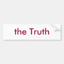 the Truth Bumper Sticker